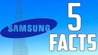 Samsung Top 5 Facts