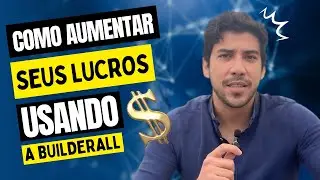 Como aumentar seu lucros usando a Buildeall!