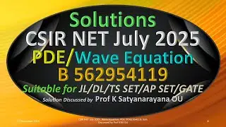 CSIR NET, июль 2025 г. | Волновое уравнение | PDE | B 562954119 | Soln. Обсуждается профессором К...