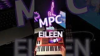 ✨️ MPC with EILEEN ✨️ #1 Build Drums  #mpckey37 #drumloop #beats #akai #shorts #mpc3