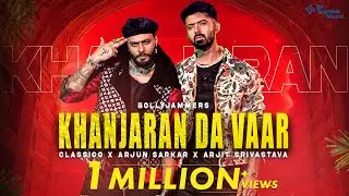 Khanjaran Da Vaar - Bollyjammers | Classico | Arjun Sarkar | Arjit Srivastava