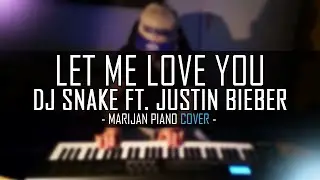 DJ Snake ft. Justin Bieber - Let Me Love You | Piano Cover + Sheet Music