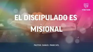 El discipulado es misional