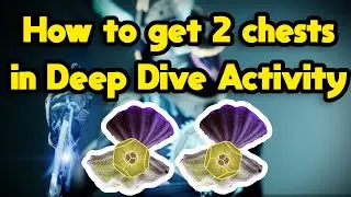 DESTINY 2 - How to get 2 Chests in Deep Dive activity (Season of the Deep)
