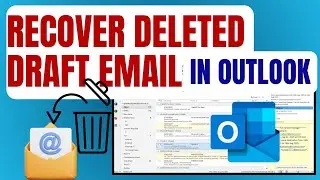 Как восстановить удалённый черновик письма в Outlook | Легкое восстановление потерянных черновико...