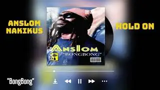 Anslom Nakikus - Hold On