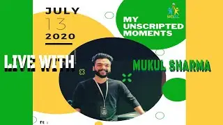 MY UNSCRIPTED MOMENTS CHAPTER 1- PART 2 (Ft. Mukul Sharma - @stufflistings)