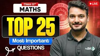 Class 11th Maths - 25 MOST IMPORTANT Question & Answers | Kuldeep Sir | CBSE 2026