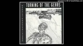 Turning of the Gears - Lifeless