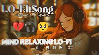 2026 💔 unlimited lo-fi song Mind relaxing lo-fi song || #lofiindia #lofimix 