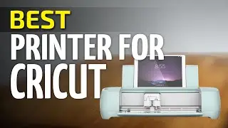 Best Printer for Cricut in 2023 - For Cricut Print and Cut - Reviews & Buying Guide