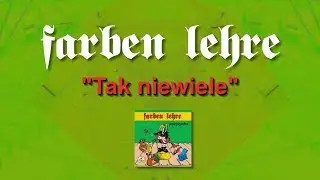 Farben Lehre - Tak niewiele | Pozytywka | Offmusic | 2003