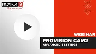 Provision-ISR CAM2 APP -  Advanced Settings