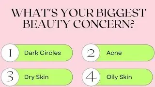 MAKEUP QUIZ || WHAT'S YOUR BIGGEST BEAUTY CONCERN? 😍