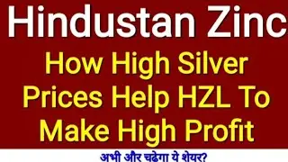 Hindustan Zinc Share How Increase In Silver Prices Affects Hindustan Zinc Revenue &bull; Stock Finshots