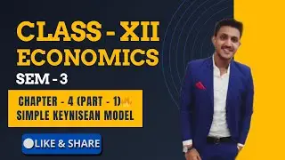 Simple Keynesian Model | Chapter 4 | Class 12 Economics | Semester 3 | Part 1 | Bengali Explanation