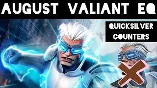 AUGUST VALIANT EQ QUICKSILVER BOSS COUNTERS | MCOC | Marvel Contest of Champions |
