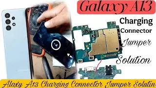 Galaxy A13 Charging Jumper Solution || Samsung Galaxy A13 Charging roblem 