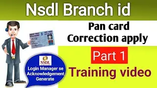 Pan Card Correction apply Training video | Nsdl Branch id