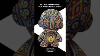 ART TOYS MEXICANOS 🥇 Talento Arte HUICHOL con Chaquiras en mega munny de 50 cms 2021 #shorts