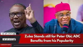 Zuba stands still for Peter Obi; ADC benefits from his Popularity