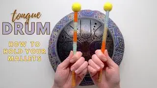 Tongue Drum (Lesson 1-How To Hold Your Mallets)