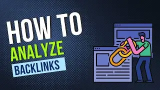 How to Analyze Backlink Opportunities - Tactics, Costs, & More