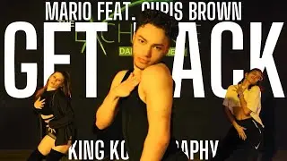 Get Back | Mario ft. Chris Brown | King Koreography