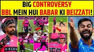 BIG CONTROVERSY: BIG BASH MEIN HUI BABAR AZAM KI BEIZZATI!, EMBARRASSING MOMENT GOES VIRAL! #bbl