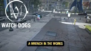Watch Dogs [010] Act I: A Wrench In The Works