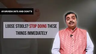 Loose Stools? STOP Doing These Things Immediately | Dr.Samarth Rao