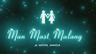 || Man Mast Magan || Black 🖤 screen text lyrics status video || lo-fi song status video editing