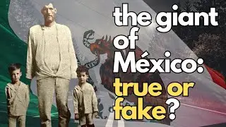 The Giant of Mexico: True or Fake? | The Teacher Club