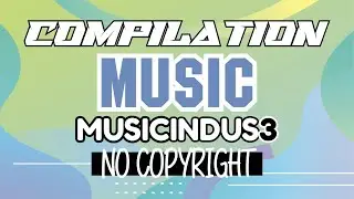 Compilation Energetic Background Music No Copyright For Video