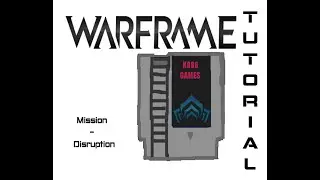 Warframe Tutorial - Disruption