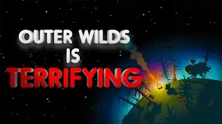 I Tried Outer Wilds...It's Terrifying
