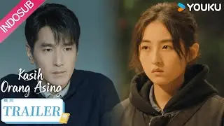 Loving Strangers Trailer EP01-04 | Jiaqi terjebak fitnah, Yu'an bongkar rahasia Gu Chen | YOUKU