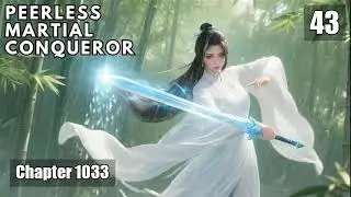 Peerless Martial Conqueror   Episode 43 Audio   Thunder Spear Audiobook