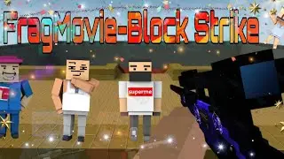 FragMovie-Block Strike (мувик по бс)🤙😎🤙 #18