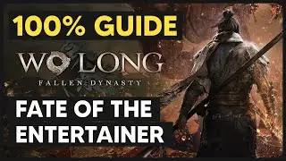 Fate of the Entertainer: ALL Collectible Locations (100% Guide) - Wo Long Fallen Dynasty