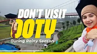 Travelling to Ooty in May | Weather, Views & What No One Tells You.