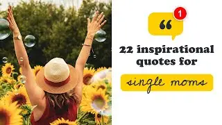 22 inspirational quotes for single moms | Sunshine Quotes