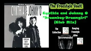 Cynthia and Johnny O &ldquo;Dreamboy/Dreamgirl&rdquo; (Club Mix) Freestyle Music 1990