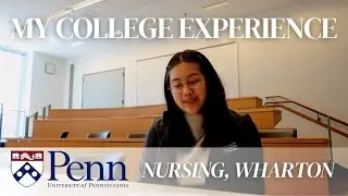My college experience at UPenn (Nursing and Wharton)