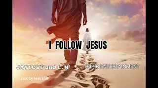 Jay love ft L . N ( I FOLLOW JESUS) #jaylove #ln #zedmusic street gospel #tripic 
