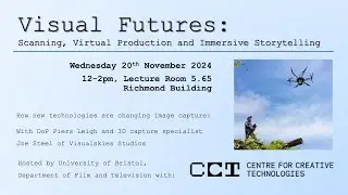 Visual Futures: Scanning, Virtual Production and Immersive Storytelling