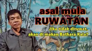 BEGINI ASAL MULA RUWATAN - KISAH JAWA KUNO SEJARAH ANAK DIRUWAT