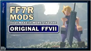 7 модов, которые делают FF7R более похожим на оригинальную Final Fantasy VII