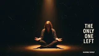 The Only One Left | Raw Worship Song About Brokenness & Grace