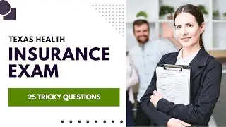 Health Insurance Exam Texas - Practice Test Preparation & Review (25 Tricky Questions)